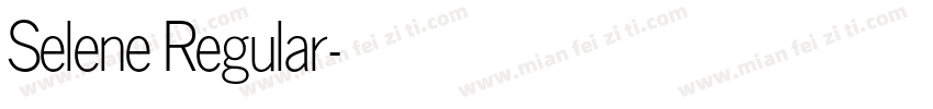 Selene Regular字体转换